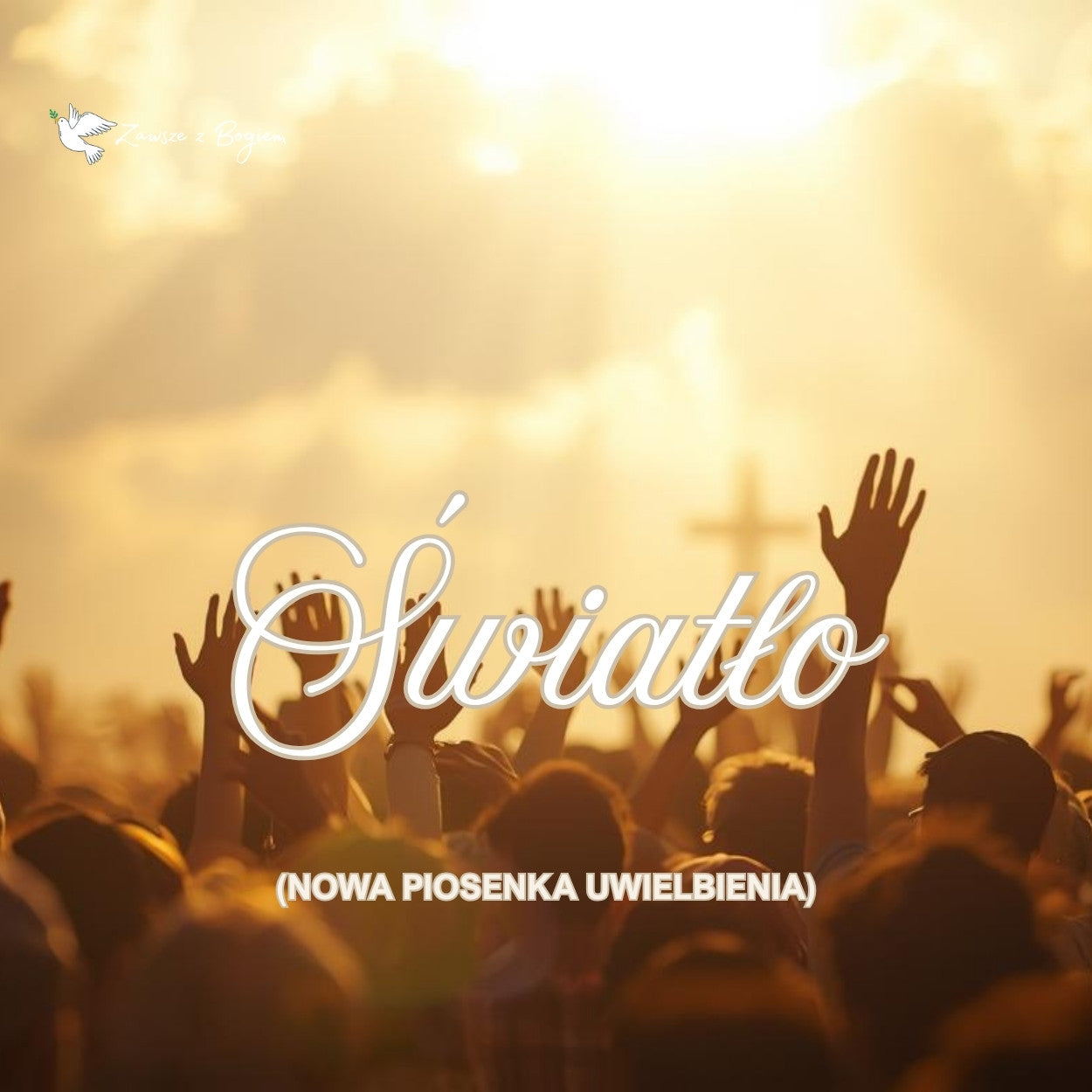 Zawsze z Bogiem – Światło w nas