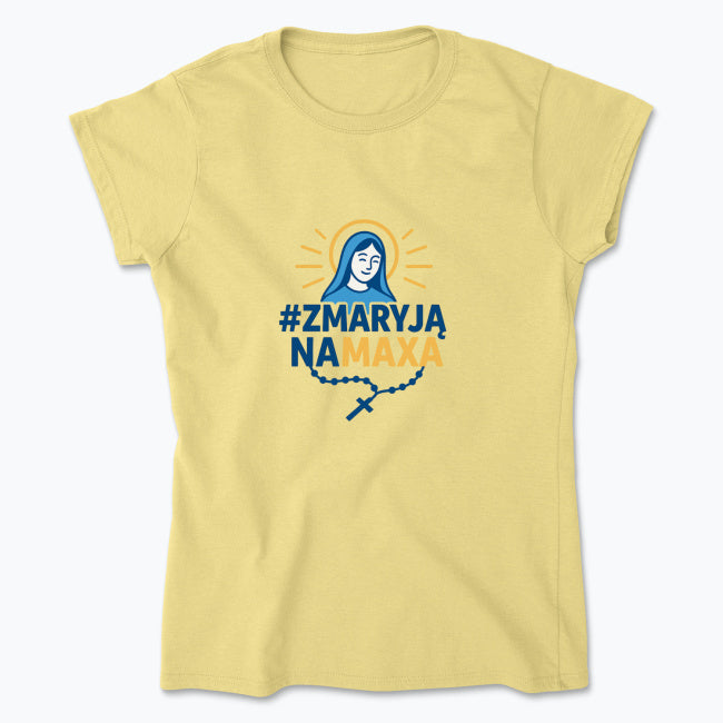 Koszulka damska „#ZMaryjąNaMaxa” – dla kobiet, które idą na pełnej wierze