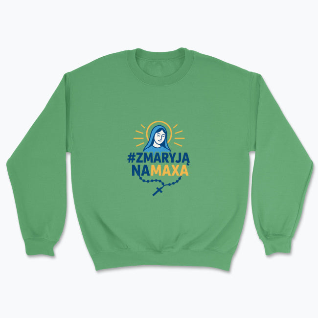Unisex bluza „#ZMaryjąNaMaxa” – dla tych, którzy wierzą całym sobą