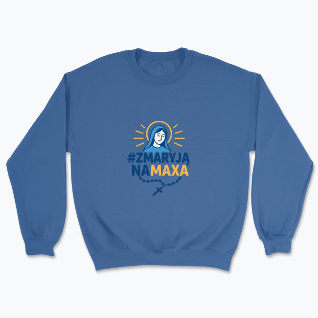 Unisex bluza „#ZMaryjąNaMaxa” – dla tych, którzy wierzą całym sobą