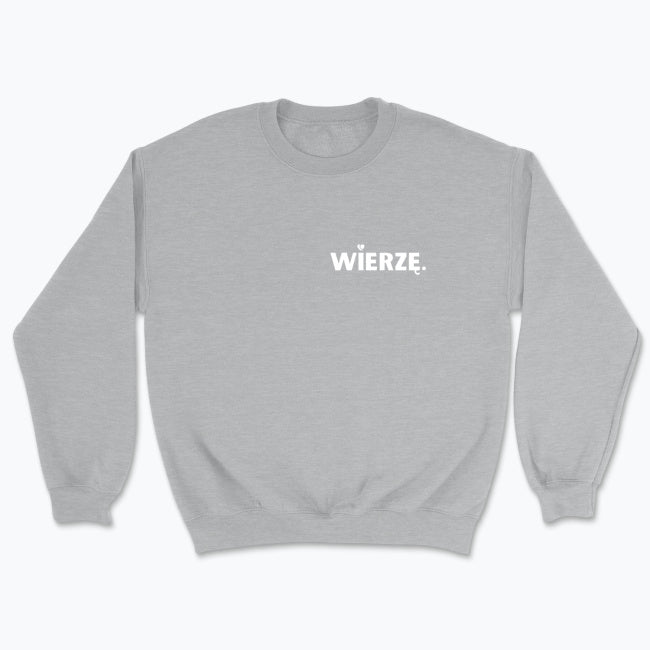 Bluza Unisex bez kaptura „WIERZĘ.” – z sercem