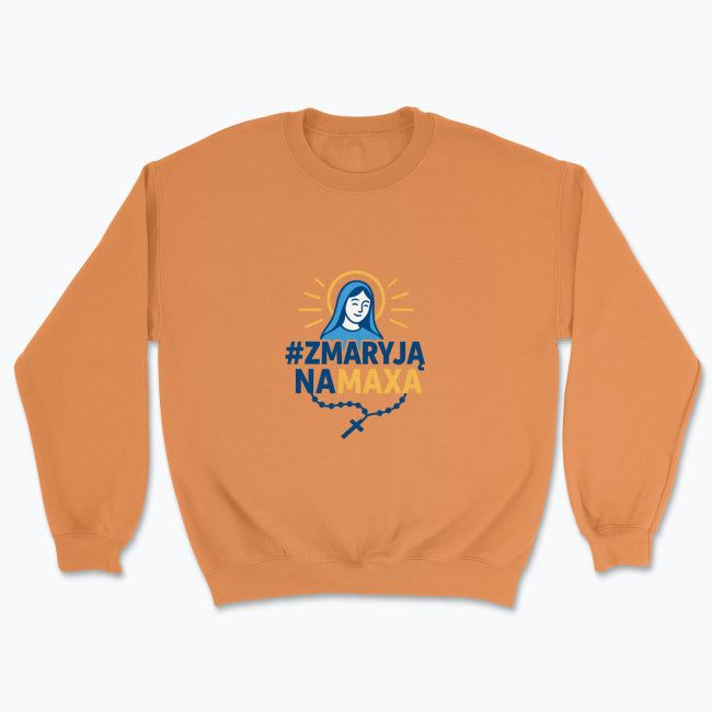 Unisex bluza „#ZMaryjąNaMaxa” – dla tych, którzy wierzą całym sobą